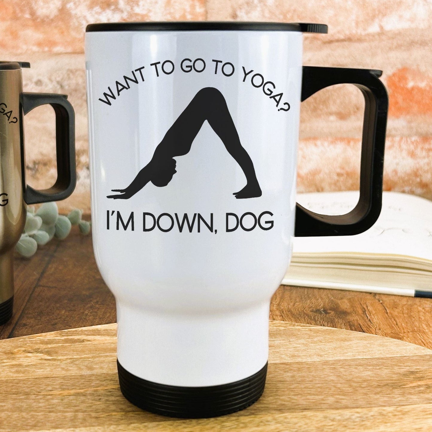I'm Down, Dog. White Yoga Travel Mug Personalised Gift Exercise Zen Calm