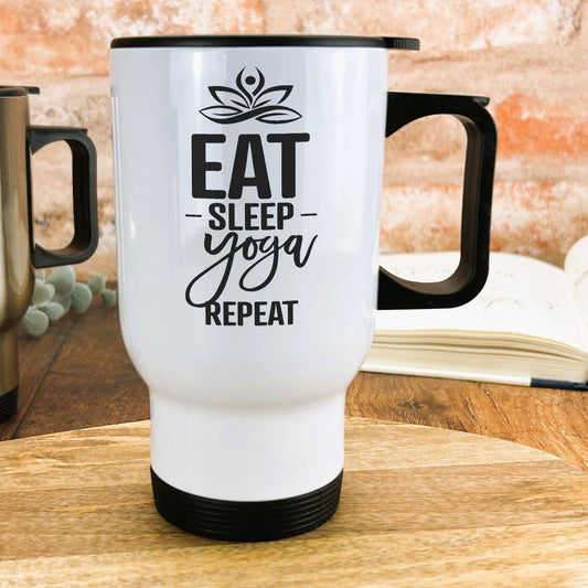 Eat Sleep Yoga Repeat White Yoga Travel Mug Personalised Gift Exercise Zen Calm