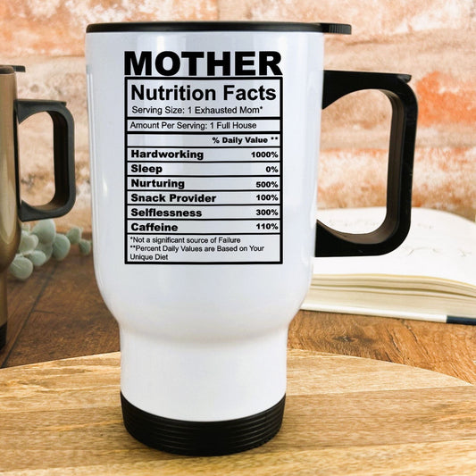 Mother Nutrition Facts Travel Mug Mother's Day Present Gift For Mum Mummy Birthday