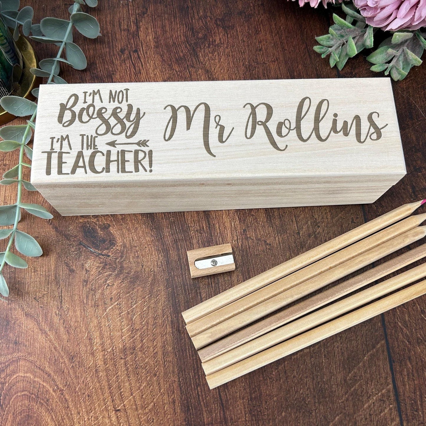 I'm Not Bossy I'm The Teacher - Engraved Pencil Case Box - Personalised End of School Term Gift