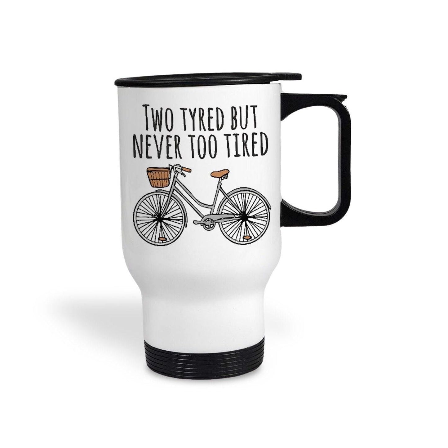 Two Tyred but never Too Tired Personalised Travel Mug Cycling Gift