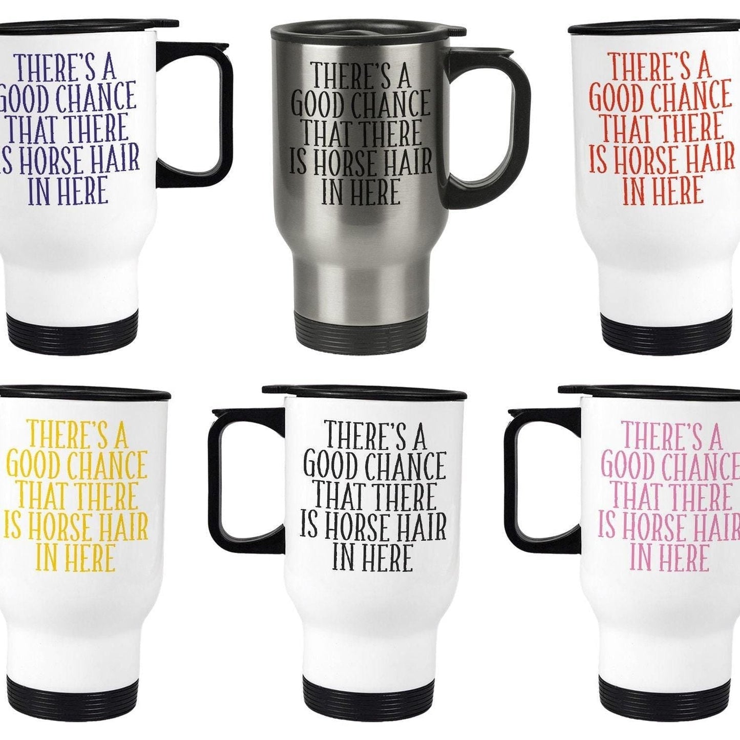 Good Chance There's Horse Hair Travel Mug Personalised