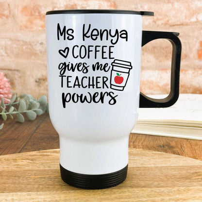 Coffee Gives Me Teacher Powers Tea Coffee Teacher Personalised Message End of School Gift Travel Mug PGCE