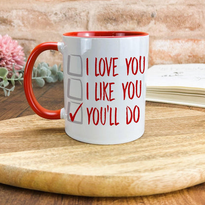 You'll Do Ballot I Love You Funny Personalised Mug