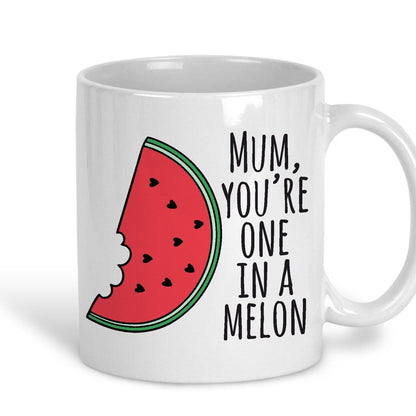 Mum You're One In A Melon Pun Funny Personalised Mother's Day Ceramic Mug