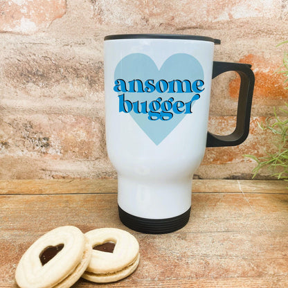 Ansome Bugger Yorkshire Dialect - Personalised Travel Mug