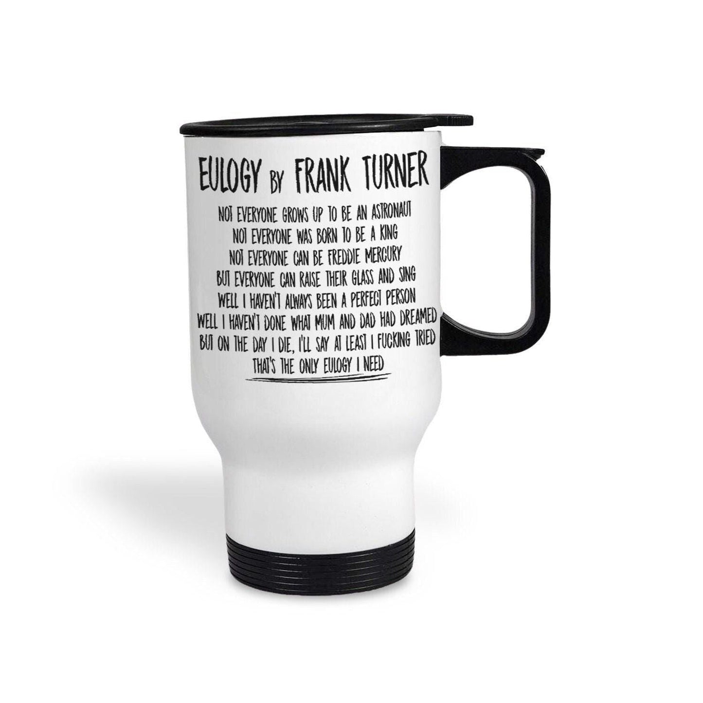 Frank Turner Eulogy Music Lyrics Travel Mug Personalised Gift