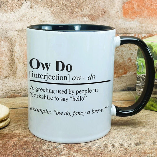 Ow Do Defintion Yorkshire Dialect - Personalised Ceramic Mug