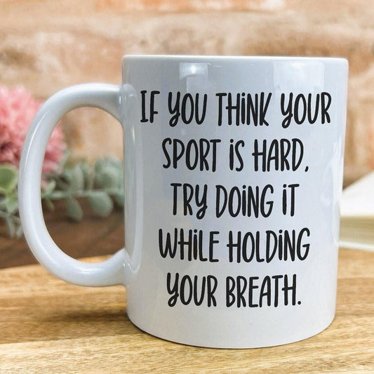 Holding Your Breath Quote Swim Personalised Sport Mug