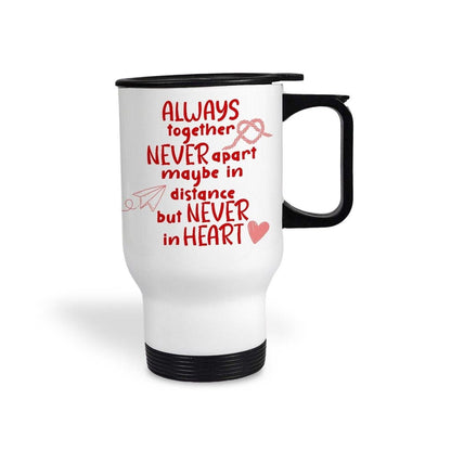 Always Together Never Apart Long Distance Personalised Travel Mug