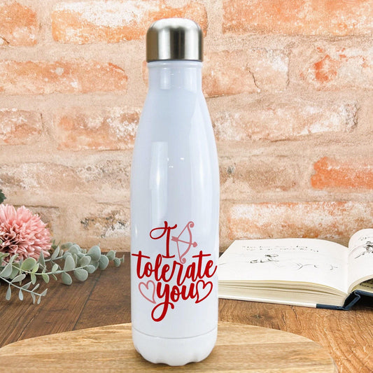 I Tolerate You Funny Personalised Water Bottle Valentine's Day Gift