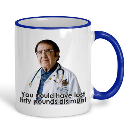 You Could Have Lost My 600lbs Life Dr Now Nowzaradan TV Show Ceramic Mug