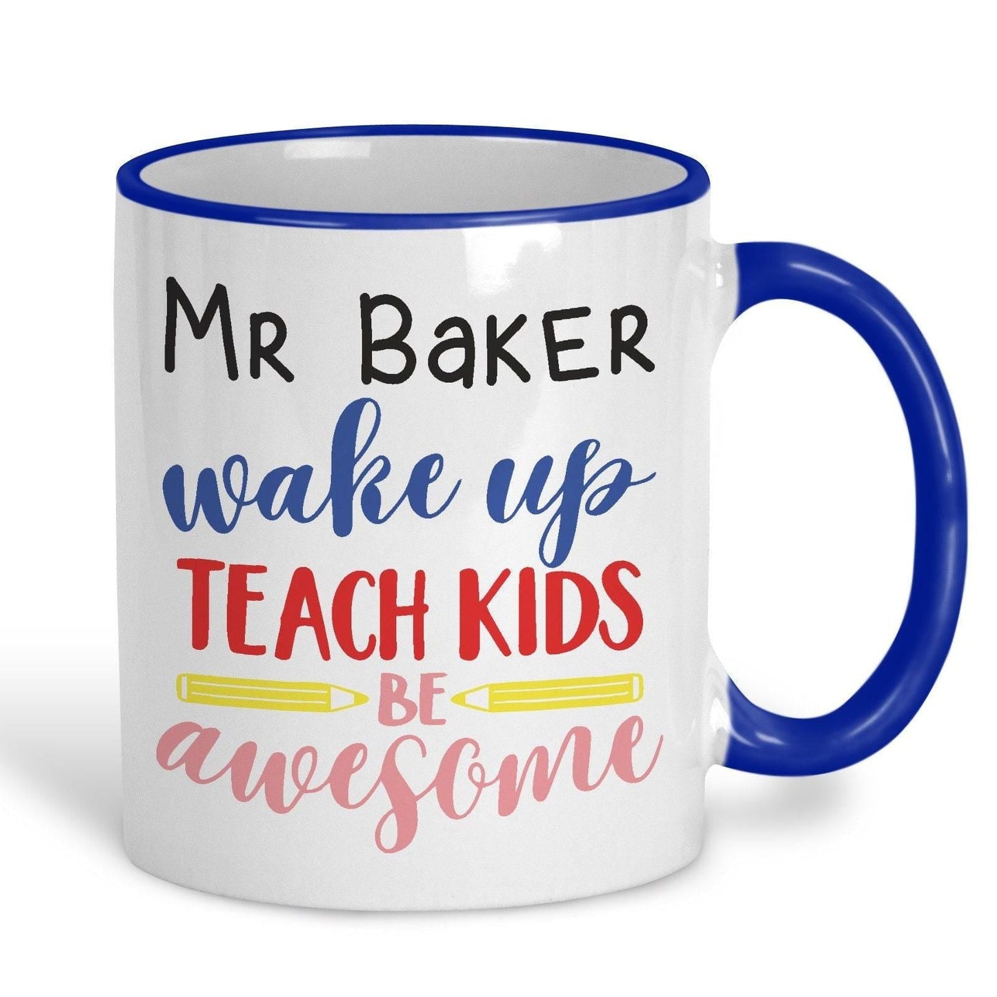 Wake Up Teach Kids Be Awesome Tea Coffee Teacher Personalised Message End of School Gift Mug PGCE