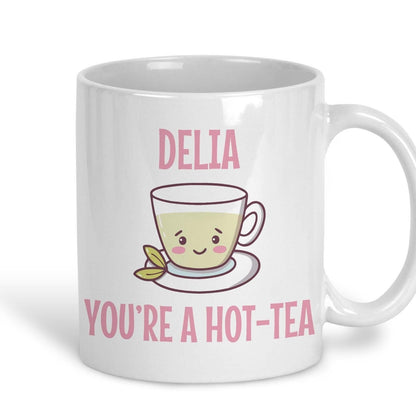 You're A Hot Tea Personalised Valentine's Day Ceramic Mug