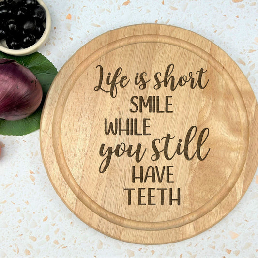Life Is Short Smile While You Still Have Teeth Engraved Wooden Chopping Board Kitchen Decor Cooking Baking Christmas Gift Birthday Present