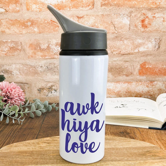 Awk Hiya Love - Northern Ireland Dialect - Personalised Water Bottle