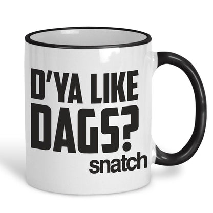 Snatch "D'ya like dags?" Mug