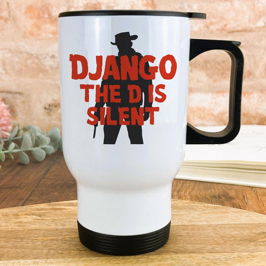 Django Unchained "The D Is Silent" Quentin Tarantino Travel Mug Personalised Gift
