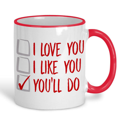You'll Do Ballot I Love You Funny Personalised Mug