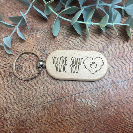 You're Some Yolk You - Northern Ireland Dialect - Personalised Wooden Key Ring
