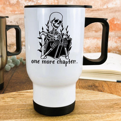 Skeleton One More Chapter Travel Mug Reader Gift