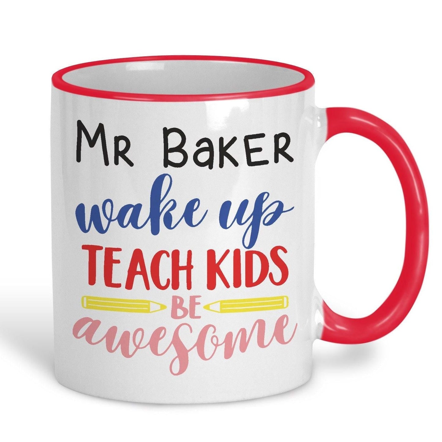 Wake Up Teach Kids Be Awesome Tea Coffee Teacher Personalised Message End of School Gift Mug PGCE