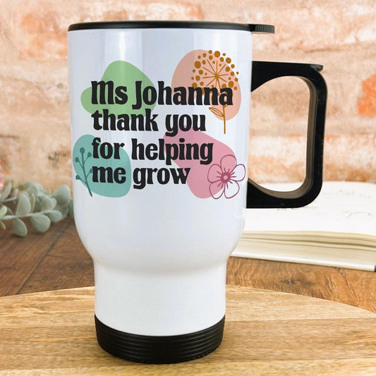 Helping Me Grow Teacher Travel Mug Personalised