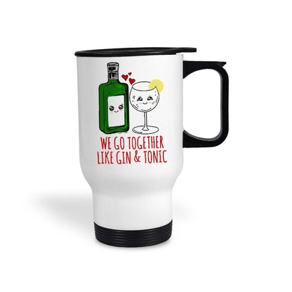 Gin & Tonic We Go Together Funny Personalised Travel Mug Valentine's Day