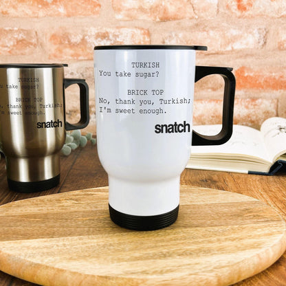 Snatch "I'm Sweet Enough" Travel Mug Personalised