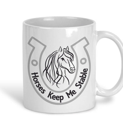 Horse Keeps Me Stable Mug