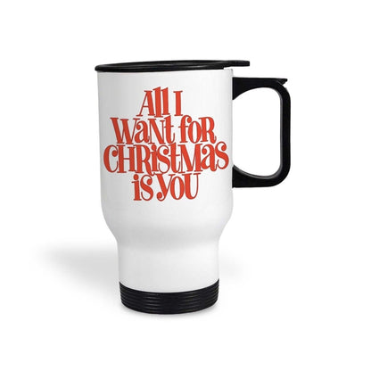 All I Want For Christmas Is You Mariah Carey Christmas Song Lyrics Travel Mug Personalised Gift
