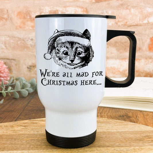 Cheshire Cat Mad Here Christmas Travel Mug Personalised Gift