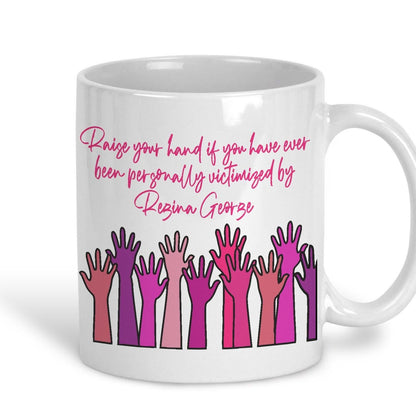 Mean Girls "Raise Your Hand" Mug