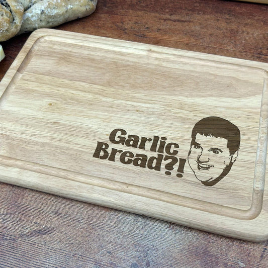 Peter Kay Garlic Bread Quote - Manchester Dialect - Chopping Board