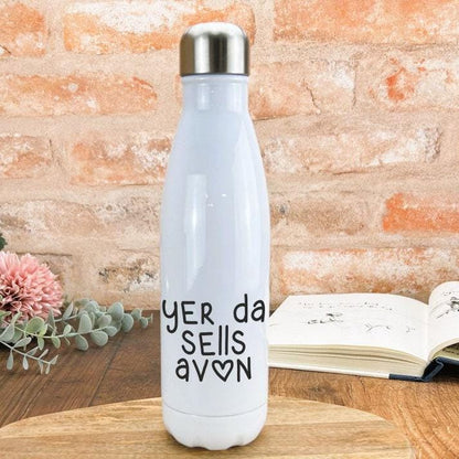 Yer Da Sells Avon - Northern Ireland Dialect - Personalised Water Bottle