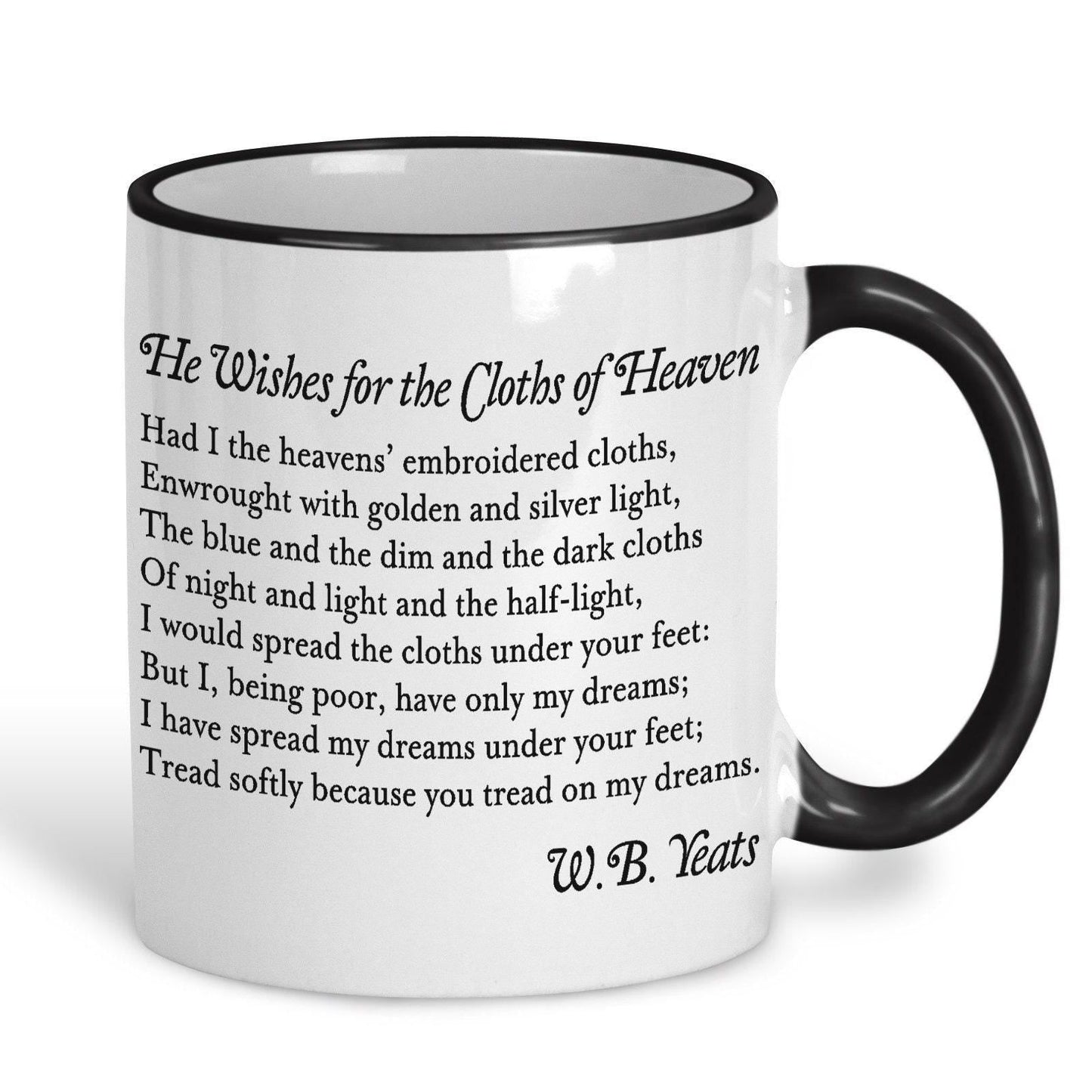W.B. Yeats Cloths of Heaven Poetry Quote Mug