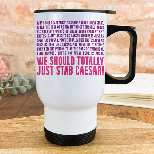Mean Girls "Stab Caesar" Travel Mug Personalised Movie Gift