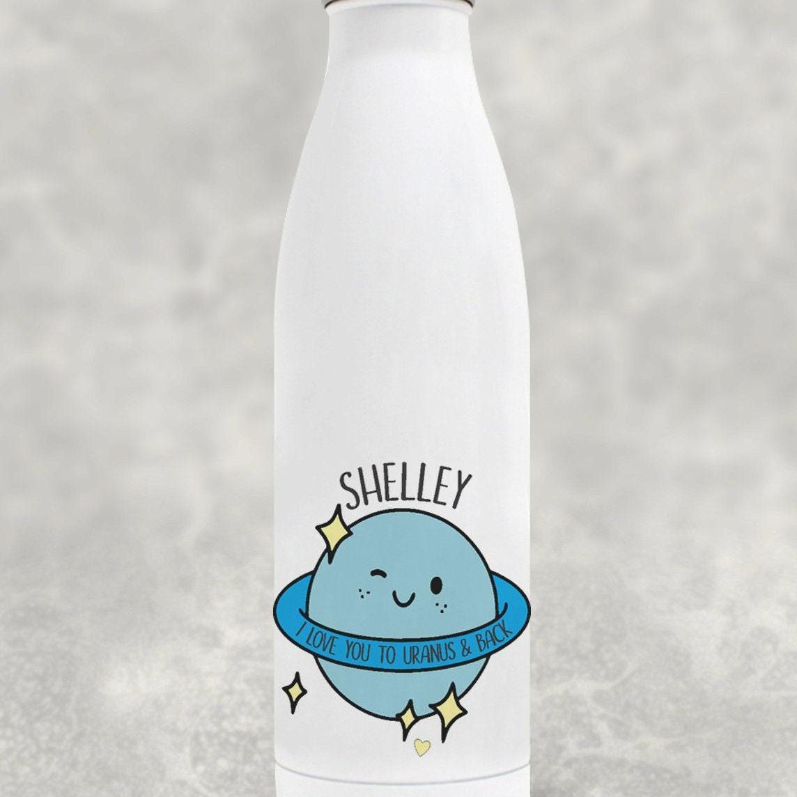 I Love You To Uranus And Back Funny Pun Personalised Water Bottle Valentine's Day Boyfriend Girlfriend Gift