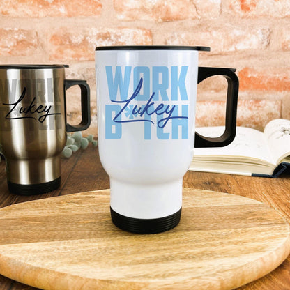 Work B*tch Britney Spears Quote Personalised Travel Mug