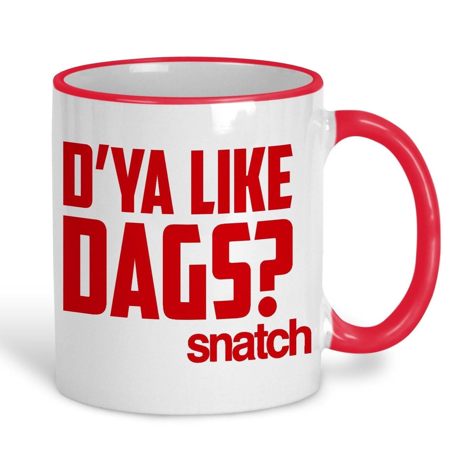 Snatch "D'ya like dags?" Mug
