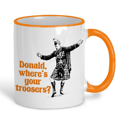 Donald Where's Your Troosers Kilt - Scotland Scottish Dialect - Personalised Ceramic Mug
