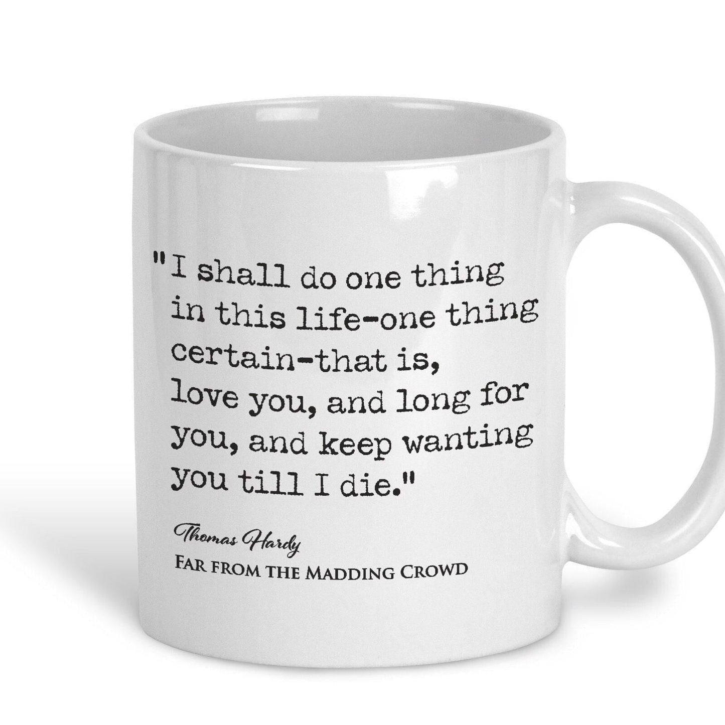 Far From the Madding Crowd Thomas Hardy Book Quote "I Shall Do One Thing" Classic Literature Ceramic Mug