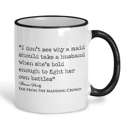 Far From the Madding Crowd Thomas Hardy Book Quote "bold enough to fight her own battles" Classic Literature Mug