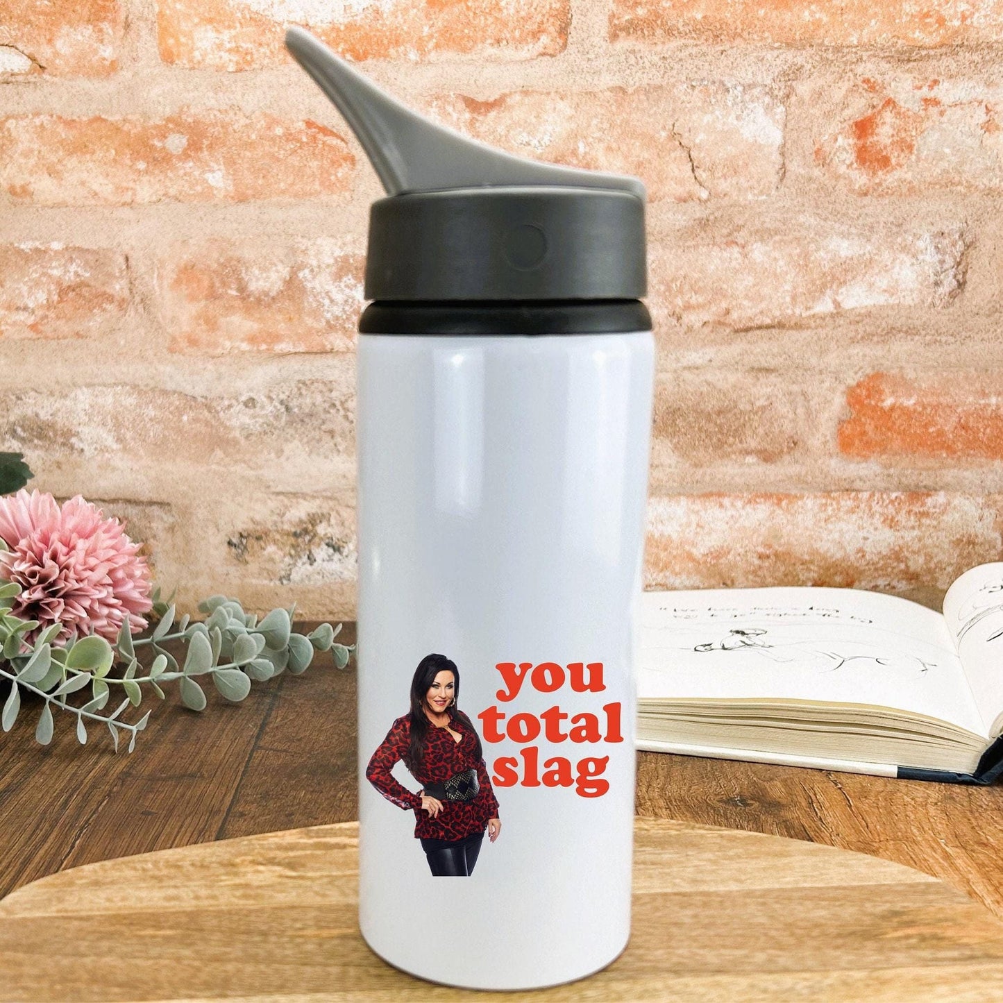 Eastenders Kat Slater You Total Slag - Cockney Dialect - Personalised Water Bottle