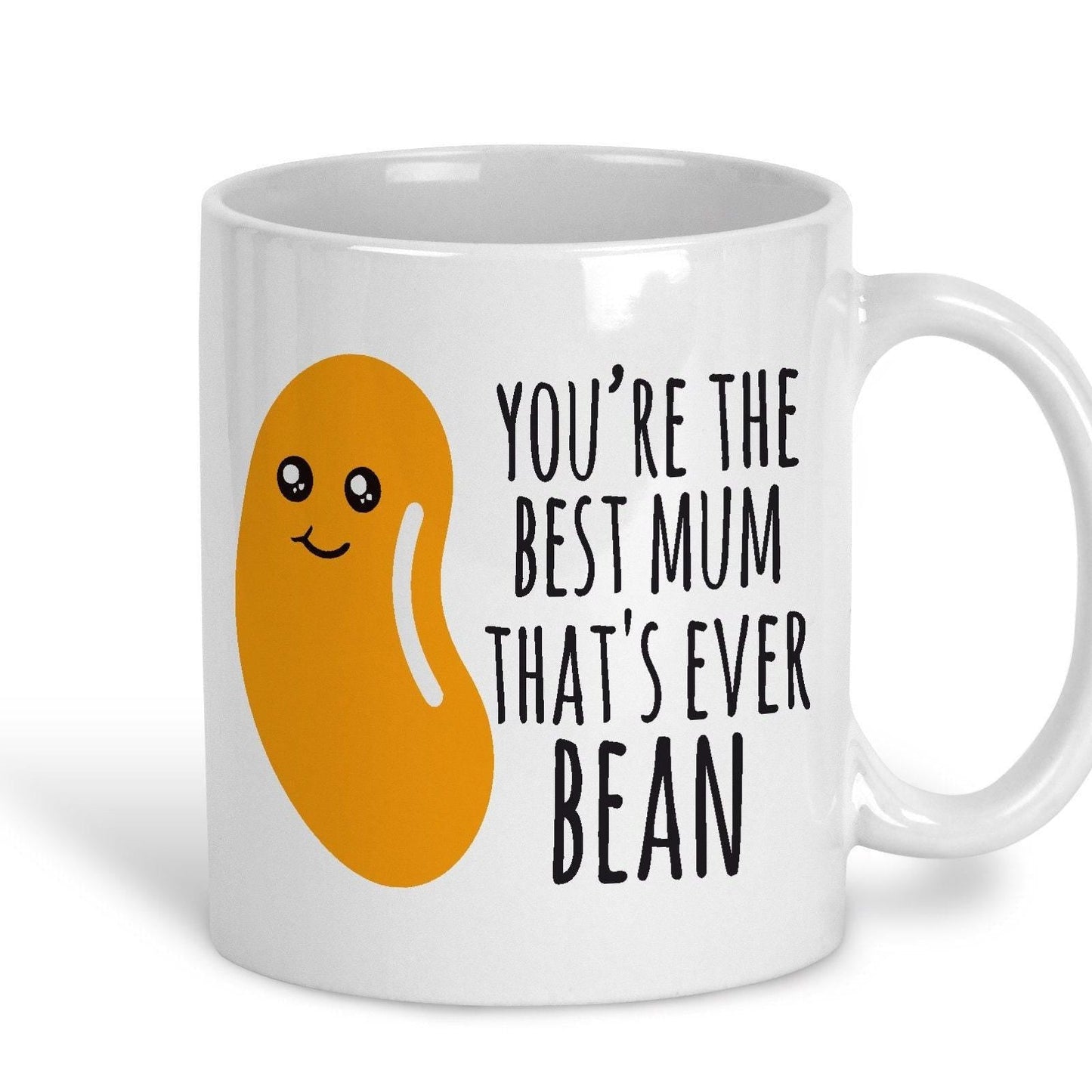 You're The Best Mum That's Ever Bean Funny Mother's Day Mug