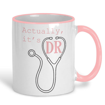 Doctor Actually It's DR Ceramic Mug