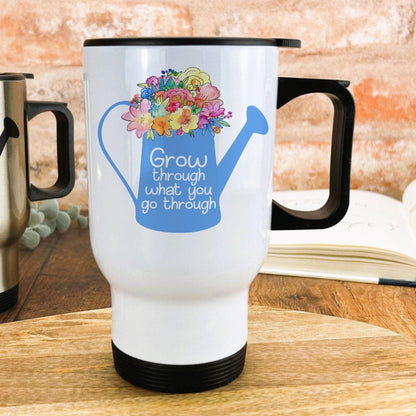 Grow Through What You Go Through Travel Mug Personalised