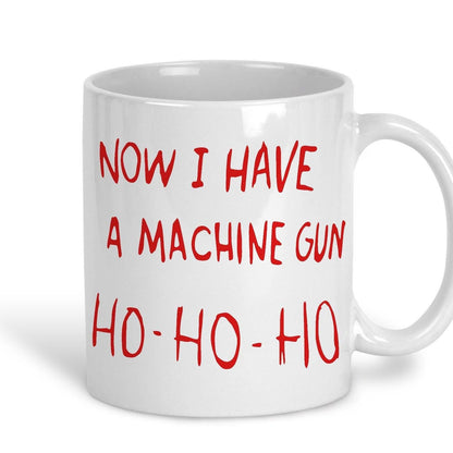 Die Hard Machine Gun Ho Movie Quote Christmas Movie Ceramic Mug