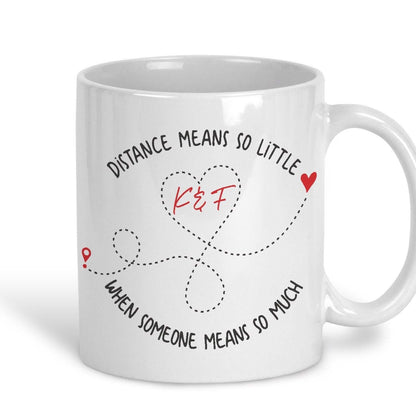 Distance Means So Little Long Distance Personalised Mug