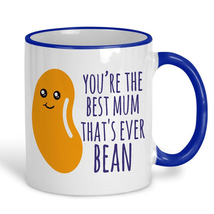 You're The Best Mum That's Ever Bean Funny Mother's Day Mug